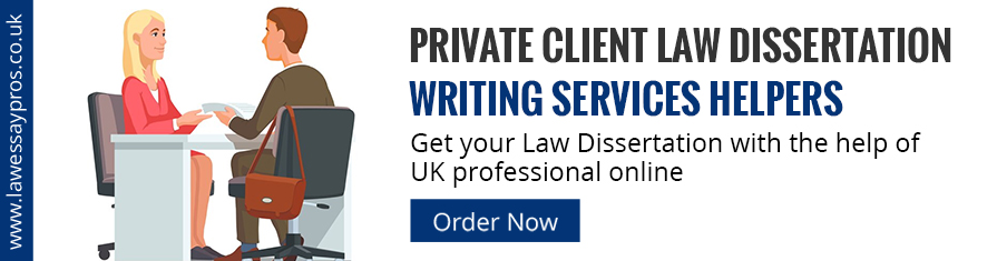 Private Client Law Dissertation Writing Services Helpers