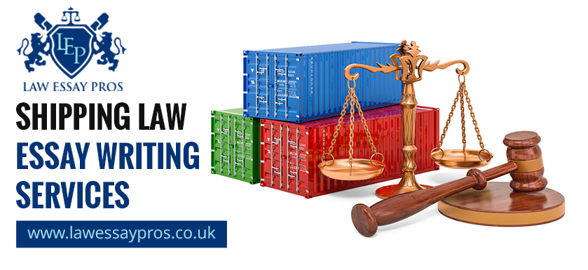 Shipping Law Essay Writing Services