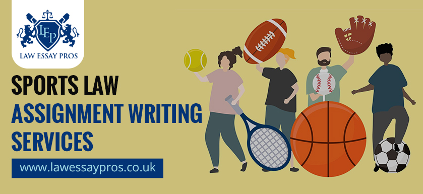 Sports Law Assignment Writing Services