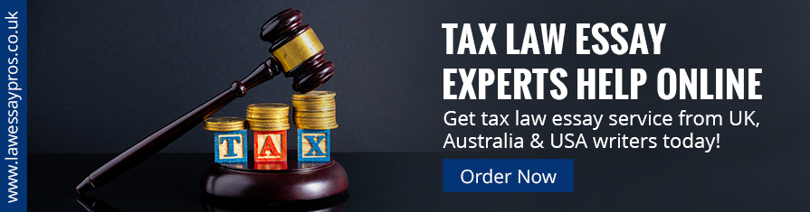 Tax Law Essay Experts Help Online